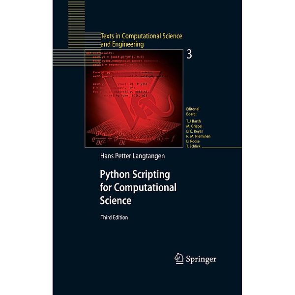 Python Scripting for Computational Science / Texts in Computational Science and Engineering Bd.3, Hans Petter Langtangen