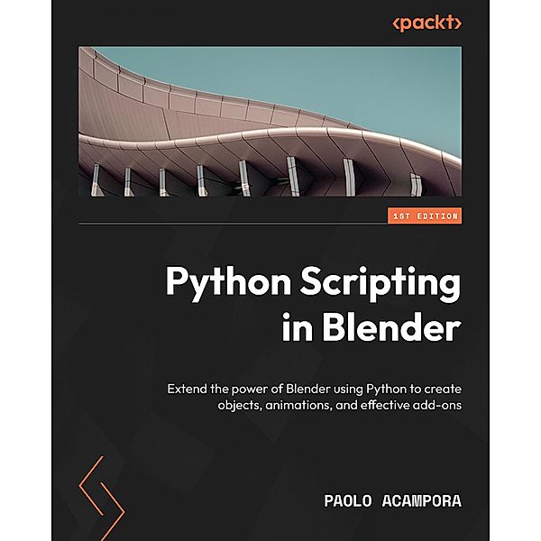 Python Scripting in Blender, Paolo Acampora