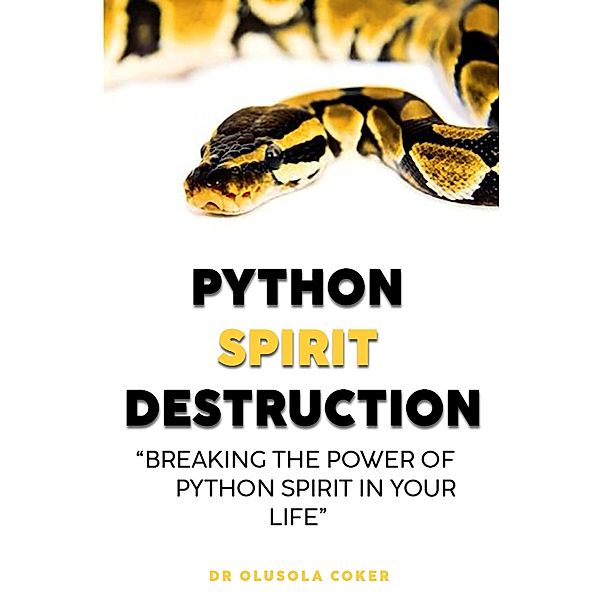 Python Spirit Destruction, Olusola Coker