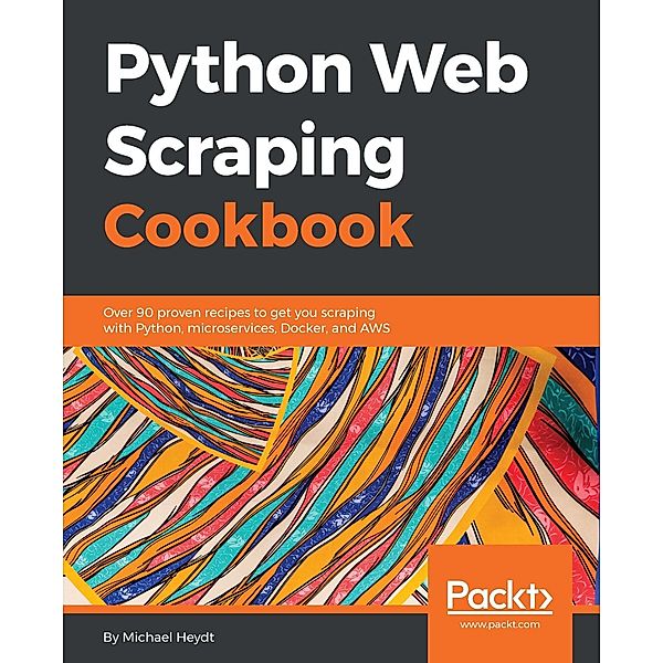 Python Web Scraping Cookbook, Michael Heydt
