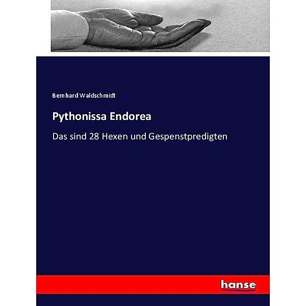 Pythonissa Endorea, Bernhard Waldschmidt