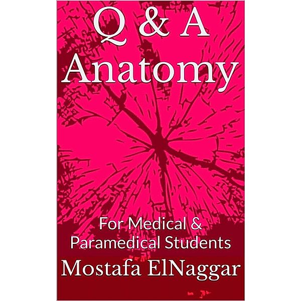 Q & A Anatomy, Mostafa ElNaggar