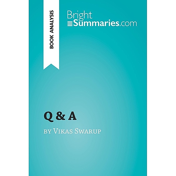Q & A by Vikas Swarup (Book Analysis), Bright Summaries