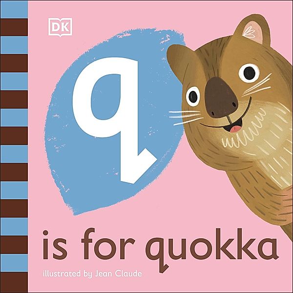 Q is for Quokka / The Animal Alphabet Library, Dk