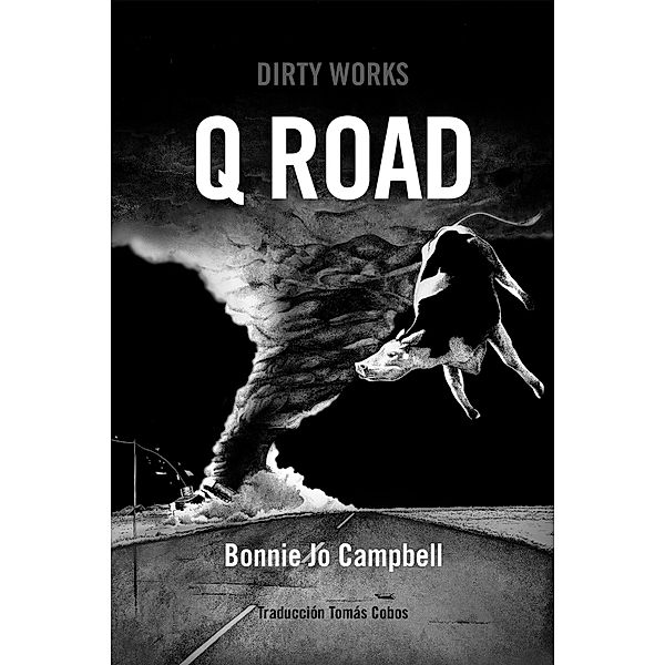 Q Road, Bonnie Jo Campbell
