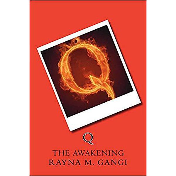 Q, The Awakening, Rayna M. Gangi