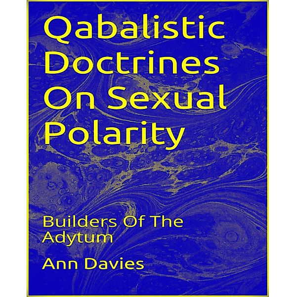 Qabalistic Doctrines On Sexual Polarity, Ann Davies
