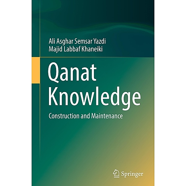 Qanat Knowledge, Ali Asghar Semsar Yazdi, Majid Labbaf Khaneiki