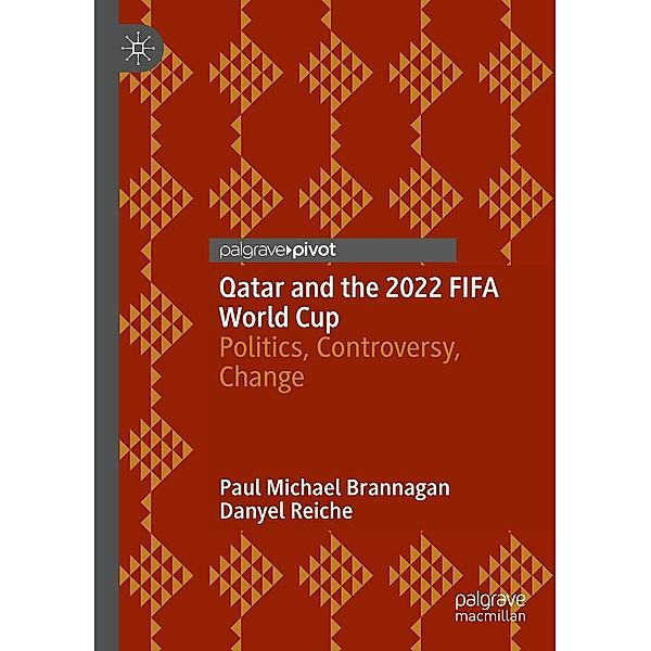 Qatar and the 2022 FIFA World Cup / Progress in Mathematics, Paul Michael Brannagan, Danyel Reiche