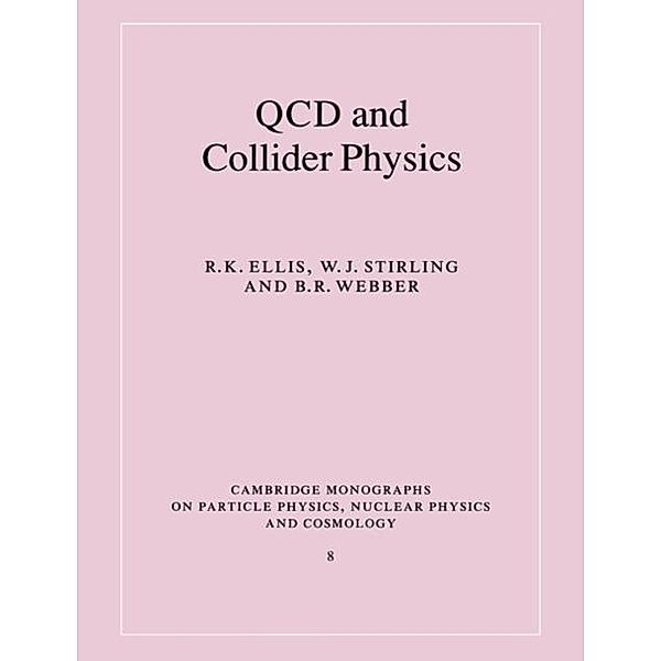 QCD and Collider Physics, R. K. Ellis