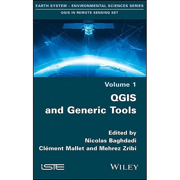 QGIS and Generic Tools, Nicolas Baghdadi, Clément Mallet, Mehrez Zribi