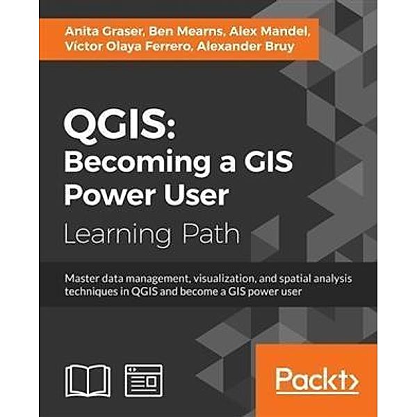 QGIS: Becoming a GIS Power User, Anita Graser