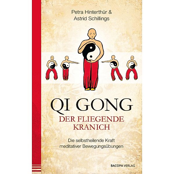 Qi Gong - Der fliegende Kranich, Hinterthür Petra, Astrid Schillings