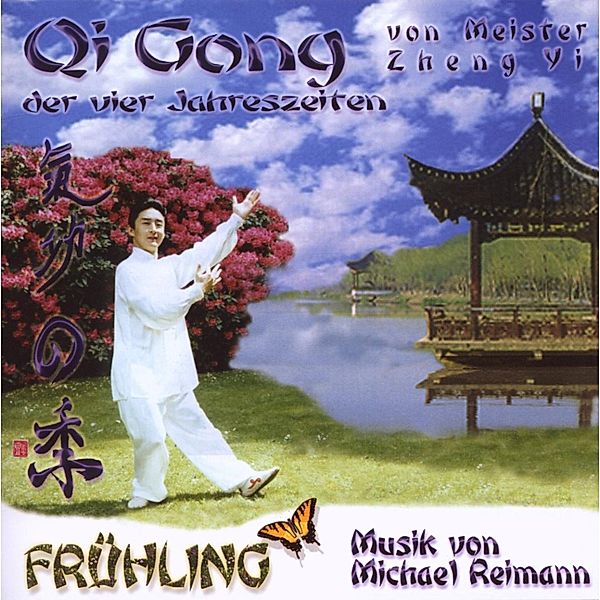 Qi Gong Der Vier Jahreszeiten-Frühling, Michael Reimann, Zheng Yi