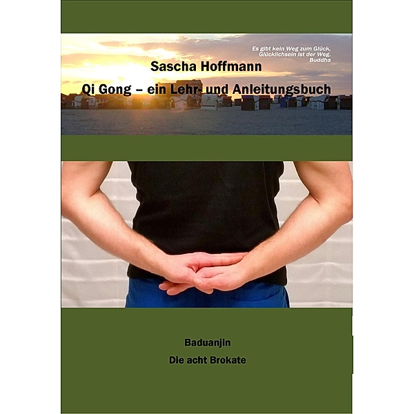 Qi Gong - Ein Lehr- und Anleitungsbuch, Sascha Hoffmann