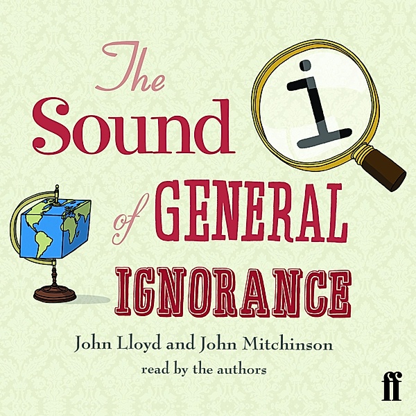 QI: The Sound of General Ignorance, John Mitchinson, John Lloyd, Michael Burden