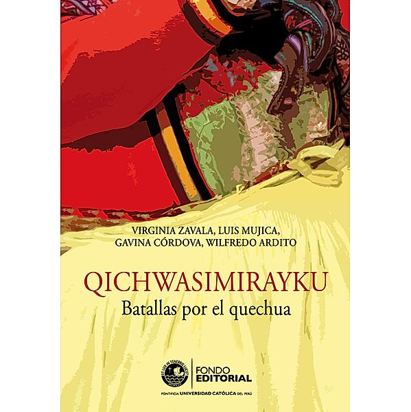 Qichwasimirayku. Batallas por el quechua