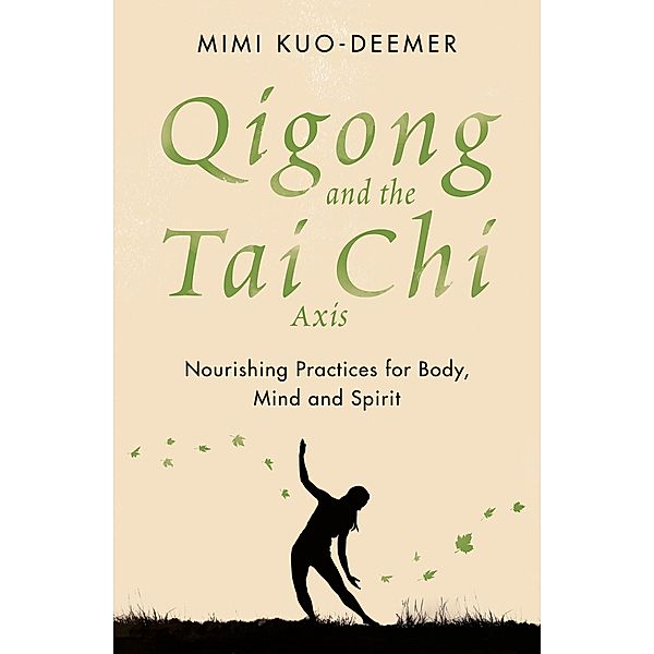 Qigong and the Tai Chi Axis, Mimi Kuo-Deemer