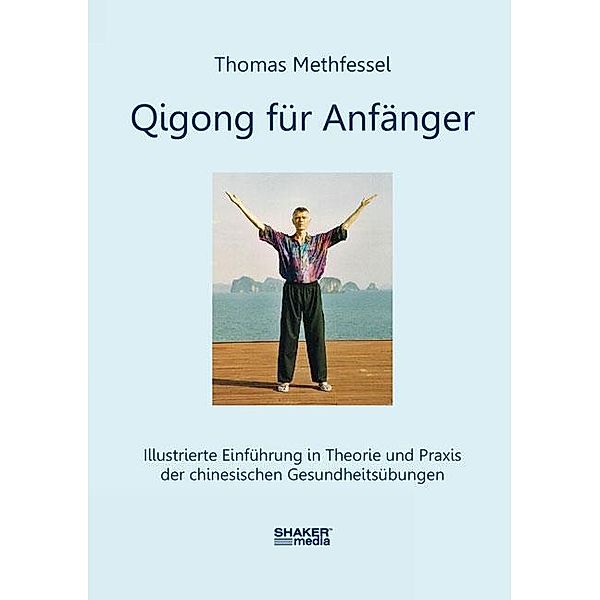 Qigong für Anfänger, Thomas Methfessel