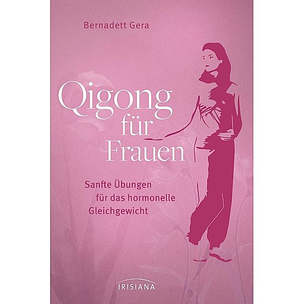 Qigong für Frauen, Bernadett Gera