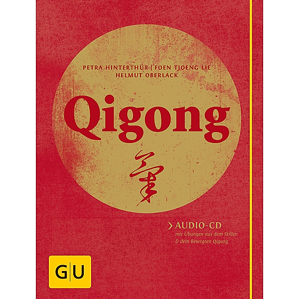 Qigong, m. Audio-CD, Petra Hinterthür, Foen Tjoeng Lie, Helmut Oberlack