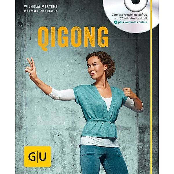 Qigong, m. Audio-CD, Wilhelm Mertens, Helmut Oberlack