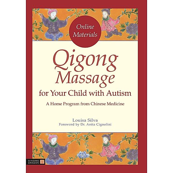 Qigong Massage for Your Child with Autism, Louisa Silva