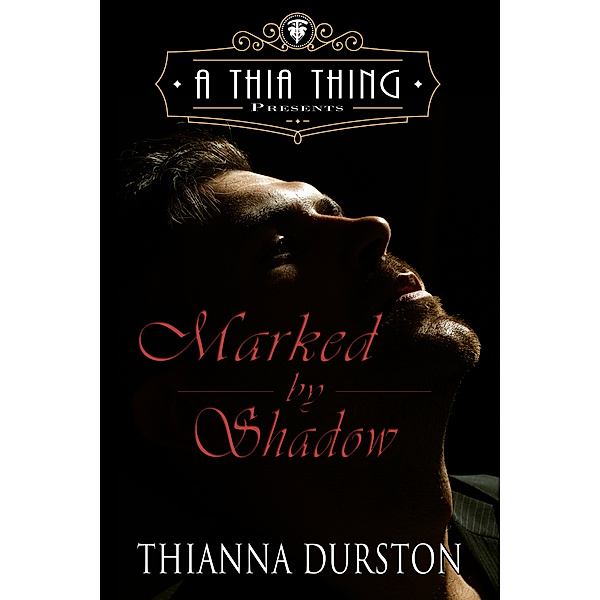 QinQ: A Thia Thing Presents: Marked by Shadow, Thianna Durston