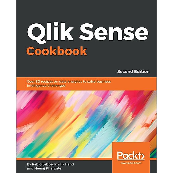 Qlik Sense Cookbook, Neeraj Kharpate, Philip Hand, Pablo Labbe