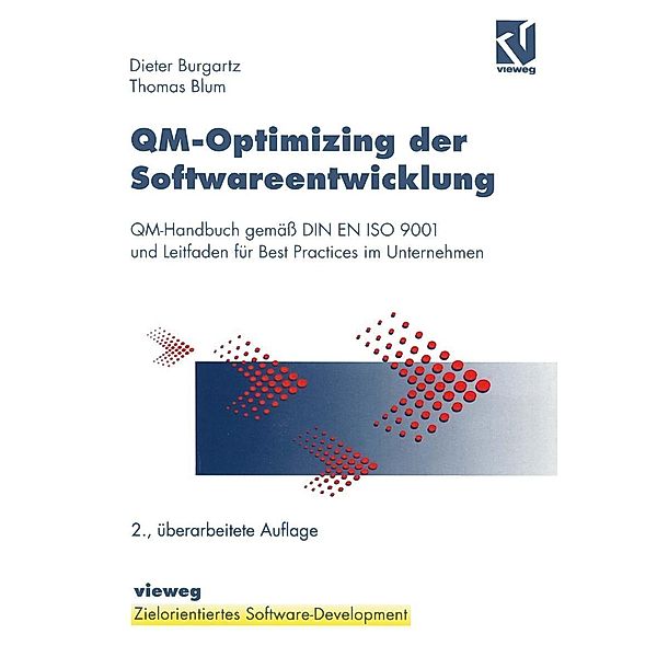 QM-Optimizing der Softwareentwicklung / XZielorientiertes Software-Development, Dieter Burgartz, Thomas Blum