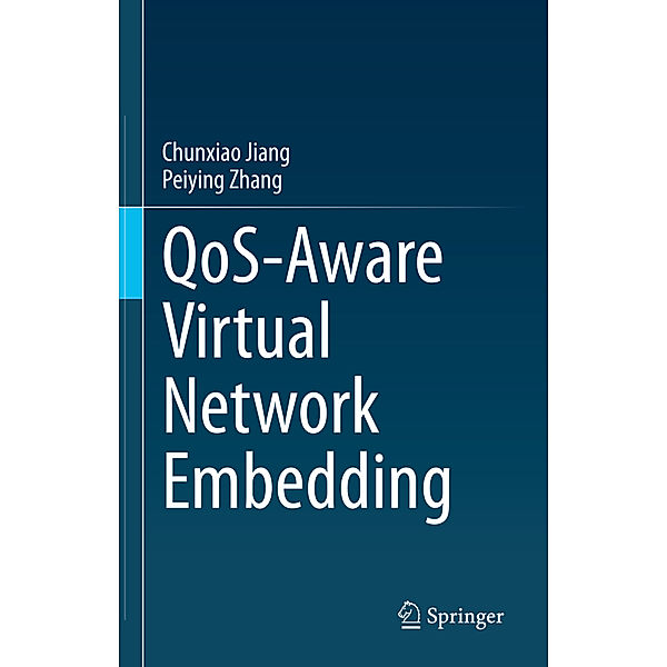 QoS-Aware Virtual Network Embedding, Chunxiao Jiang, Peiying Zhang