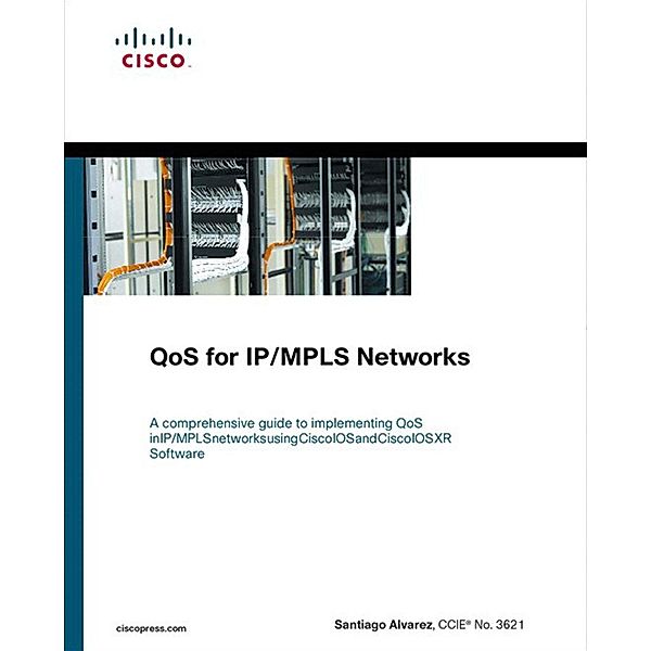 QoS for IP/MPLS Networks / Networking Technology, Santiago Alvarez