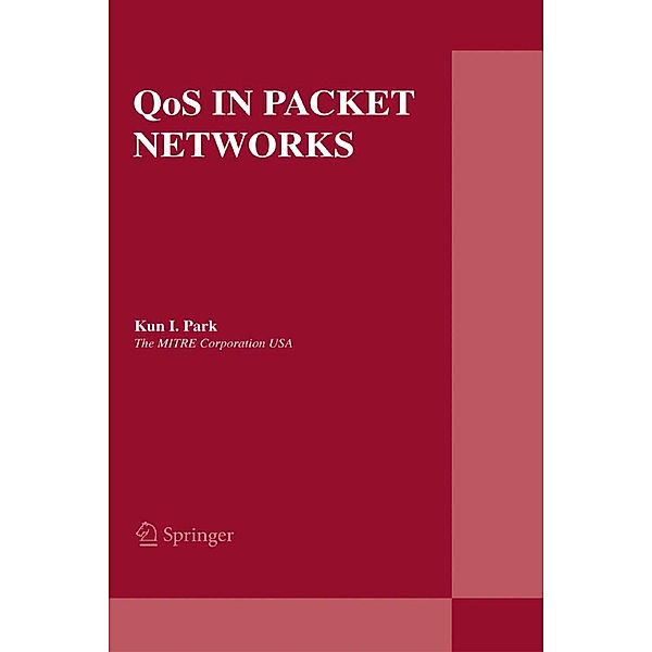 QoS in Packet Networks, Kun I. Park