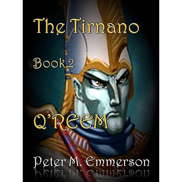 Q'reem (THE TIRNANO, #2), Peter M. Emmerson