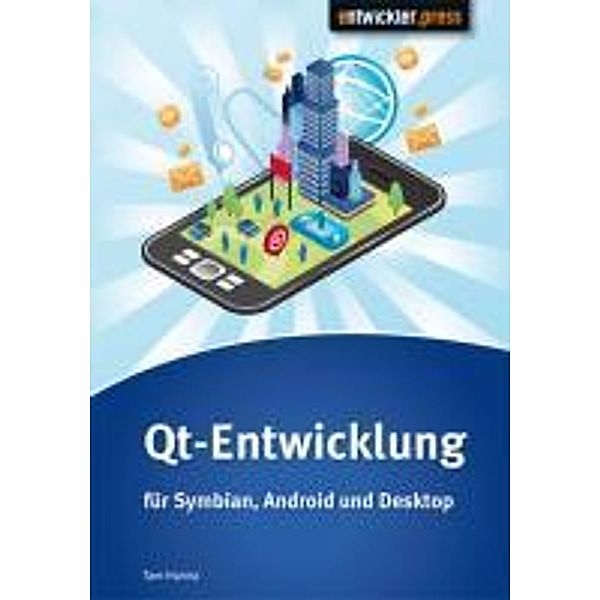 Qt-Entwicklung für Symbian, Android und Desktop, Tam Hanna