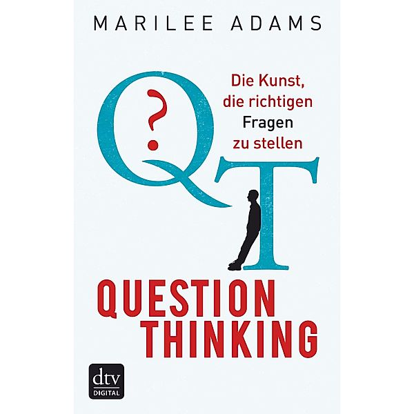 QT - Question Thinking, Marilee Adams