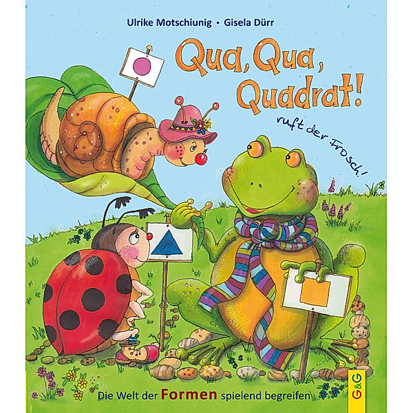 Qua, Qua, Quadrat!, ruft der Frosch, Ulrike Motschiunig