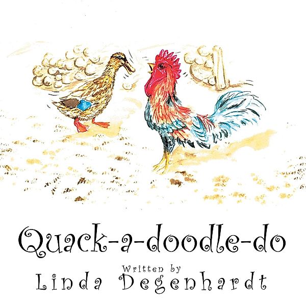 Quack-A-Doodle-Do, Linda Degenhardt