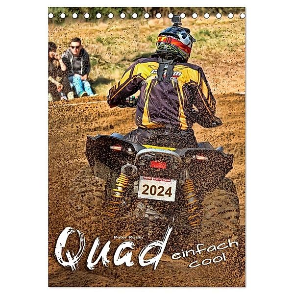 Quad - einfach cool (Tischkalender 2024 DIN A5 hoch), CALVENDO Monatskalender, Peter Roder