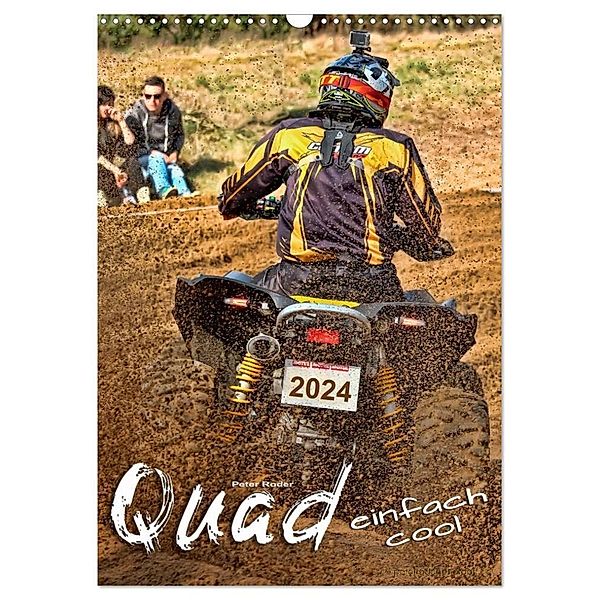 Quad - einfach cool (Wandkalender 2024 DIN A3 hoch), CALVENDO Monatskalender, Peter Roder