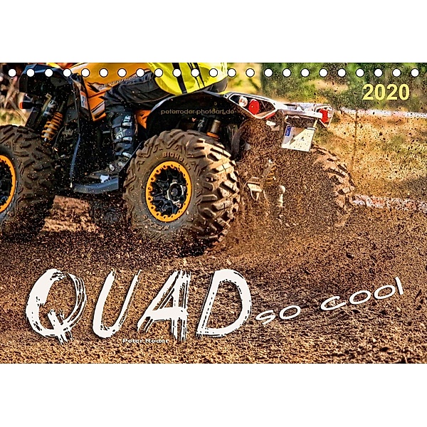 Quad - so cool (Tischkalender 2020 DIN A5 quer), Peter Roder
