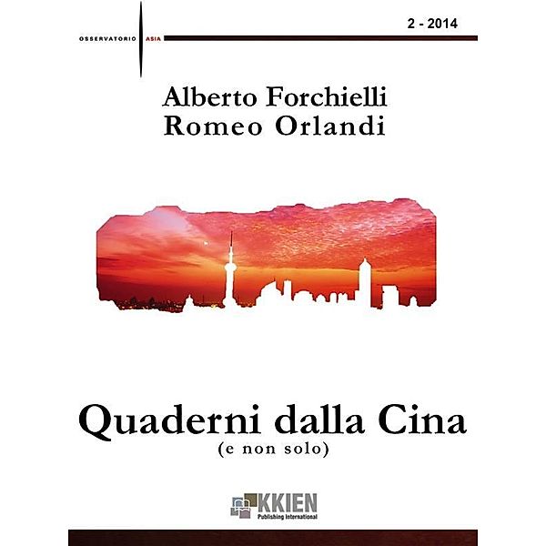 Quaderni dalla Cina / Osservatorio Asia, Alberto Forchielli, Romeo Orlandi