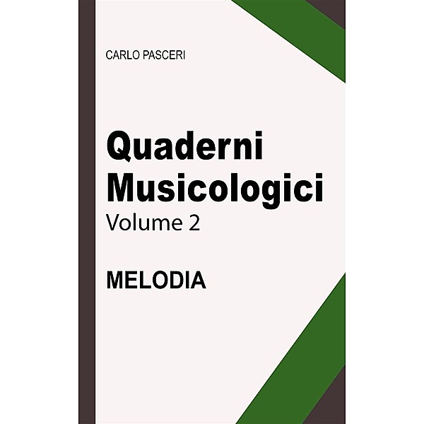Quaderni musicologici: Quaderni Musicologici - Melodia, Carlo Pasceri