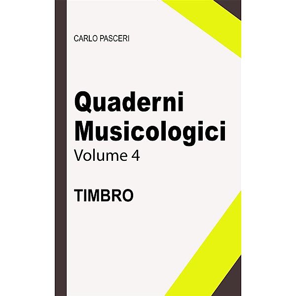 Quaderni musicologici: Quaderni Musicologici - Timbro, Carlo Pasceri