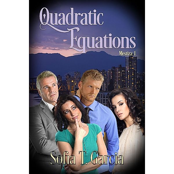 Quadratic Equations (Mestiza, #1) / Mestiza, Sofia T. Garcia