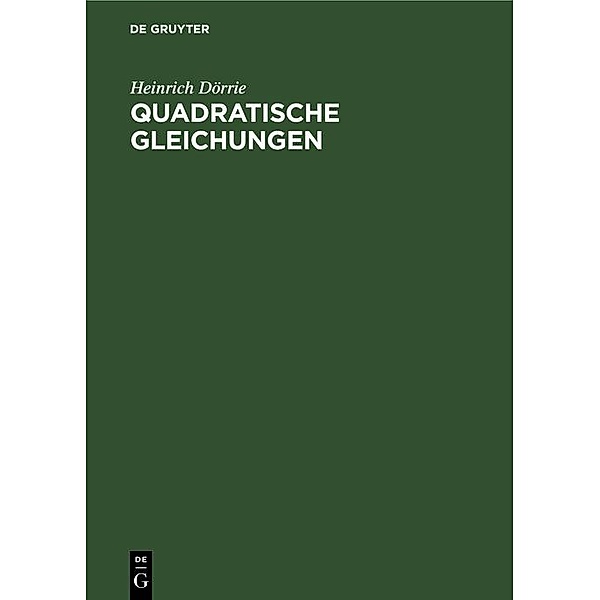 Quadratische Gleichungen / Jahrbuch des Dokumentationsarchivs des österreichischen Widerstandes, Heinrich Dörrie