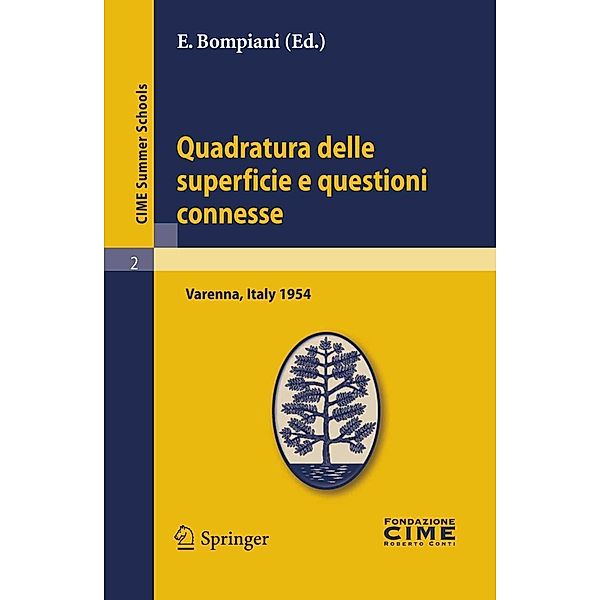 Quadratura delle superficie e questioni connesse / C.I.M.E. Summer Schools Bd.2, E. Bompiani