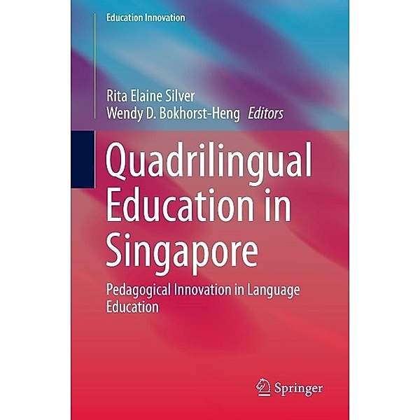 Quadrilingual Education in Singapore / Education Innovation Series