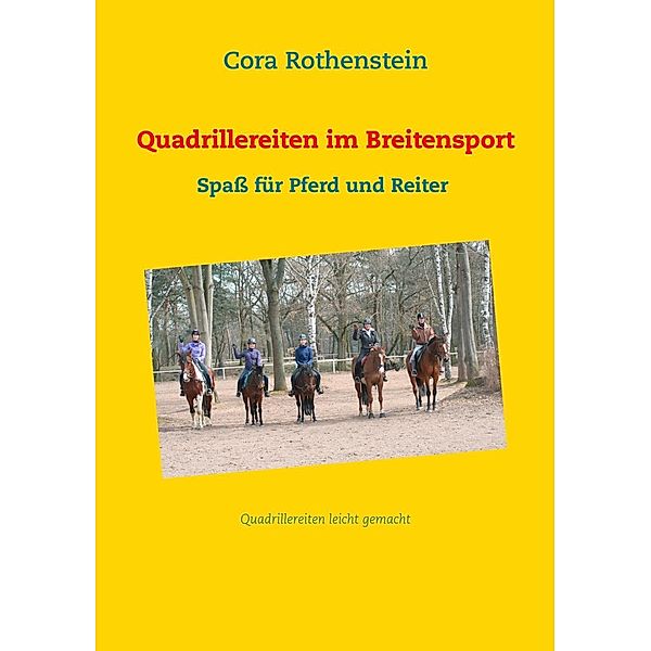 Quadrillereiten im Breitensport, Cora Rothenstein