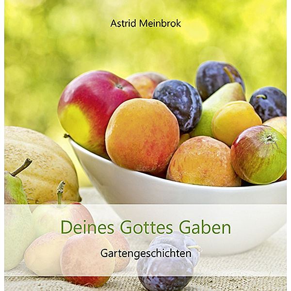 Quadro (kartoniert) / Deines Gottes Gaben, Astrid Meinbrok